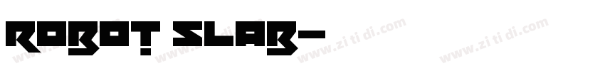robot slab字体转换